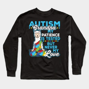 Autism Grandpa My Patience Is Tested But Never My Love Long Sleeve T-Shirt